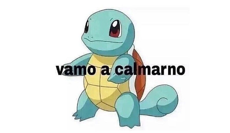 meme de squirtle diciendo "vamo a calmarno"