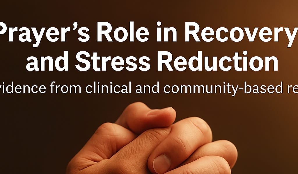 Prayer Roles Prayer’s Role in Recovery and Stress Reduction