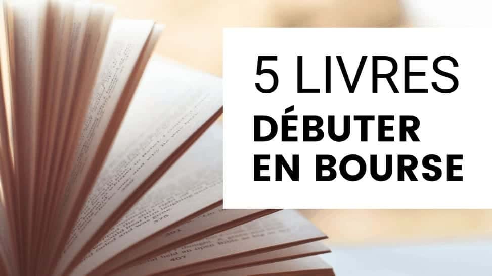 Les 5 meilleurs livres pour débuter en bourse. Les 5 meilleurs livres pour débuter en bourse.
