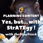Planning Content Series 📆 Yes, but…. with StrATEgy ! 🫠