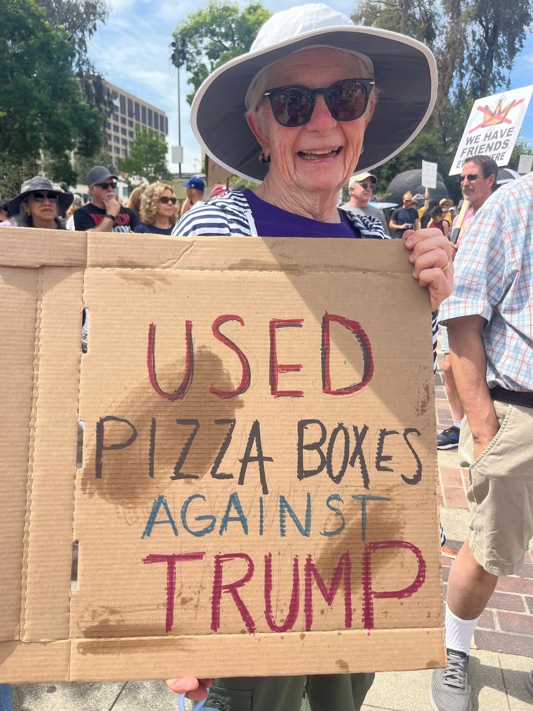 May be an image of text that says 'WE HAν PRIENDS WEHAVE E FRIEND RIENERE YERE ERE USED PIZZABOKES PIZZA BOKES AGAI AGAINST TRUMP' May be an image of text that says 'WE HAν PRIENDS WEHAVE E FRIEND RIENERE YERE ERE USED PIZZABOKES PIZZA BOKES AGAI AGAINST TRUMP'