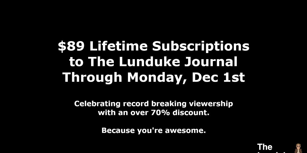 $89 Lifetime Lunduke Journal Subscriptions Through Monday, Dec 1st