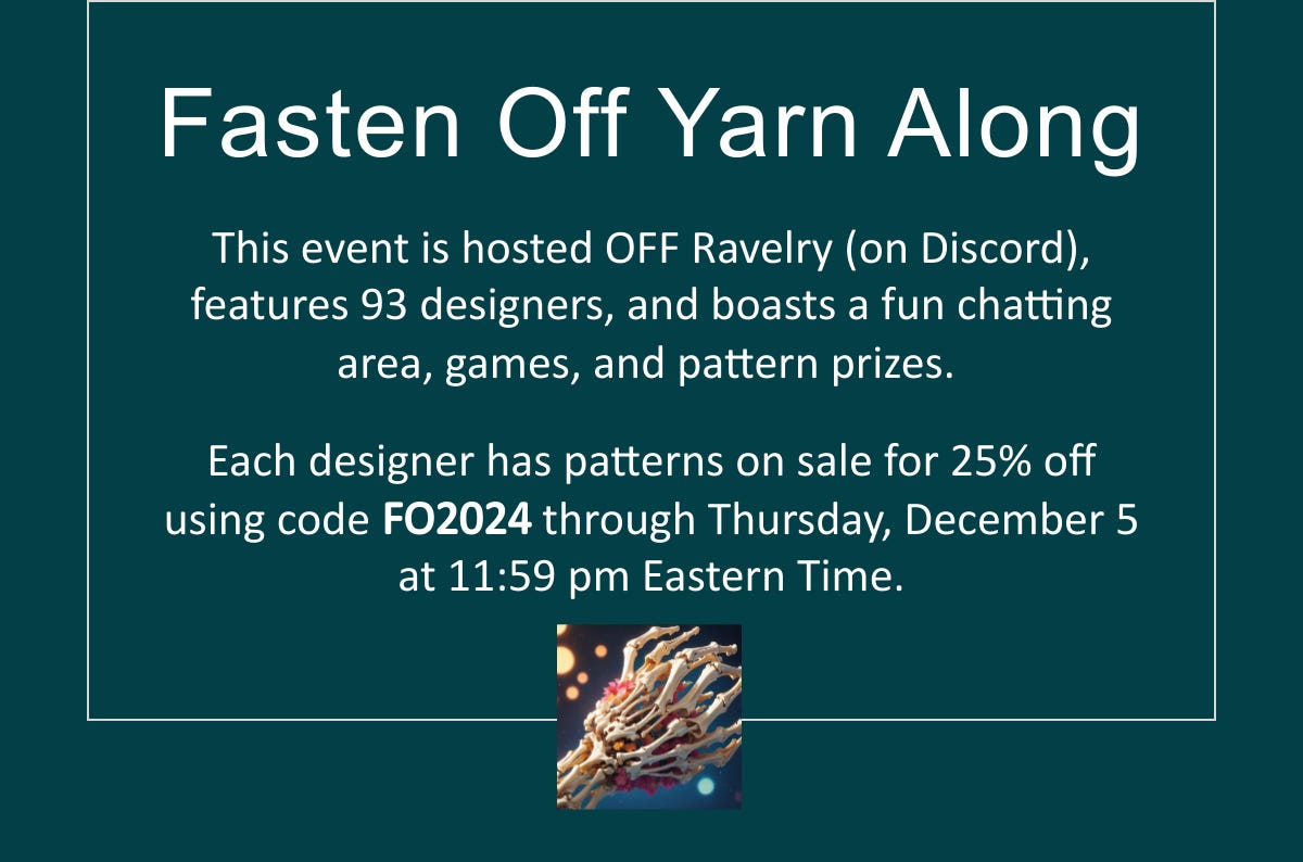 FOYAL is hosted OFF Ravelry and features 93 designers. Use code FO2024 for 25% off select patterns through December 5.