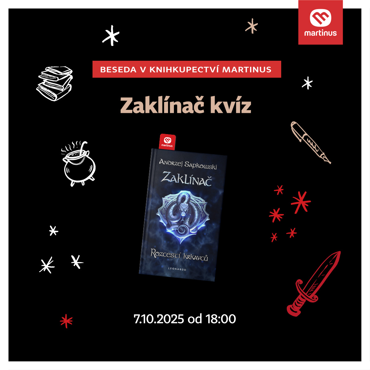 Může jít o obrázek ‎text, kde se píše ‎* martinus BESEDA V KNIHKUPECTVÍ MARTINUS * Zaklínač kvíz ل athus Avorze AvbrzejSApkowIskI Sapkousk AKLÍNAČ يلیب ر * * Rozcesci RozcesciKRKAVCU KRKAVCO LRONAREO * 7.10.2025 7.10.2025od18:0 od 18:00 o‎‎