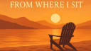 From Where I Sit