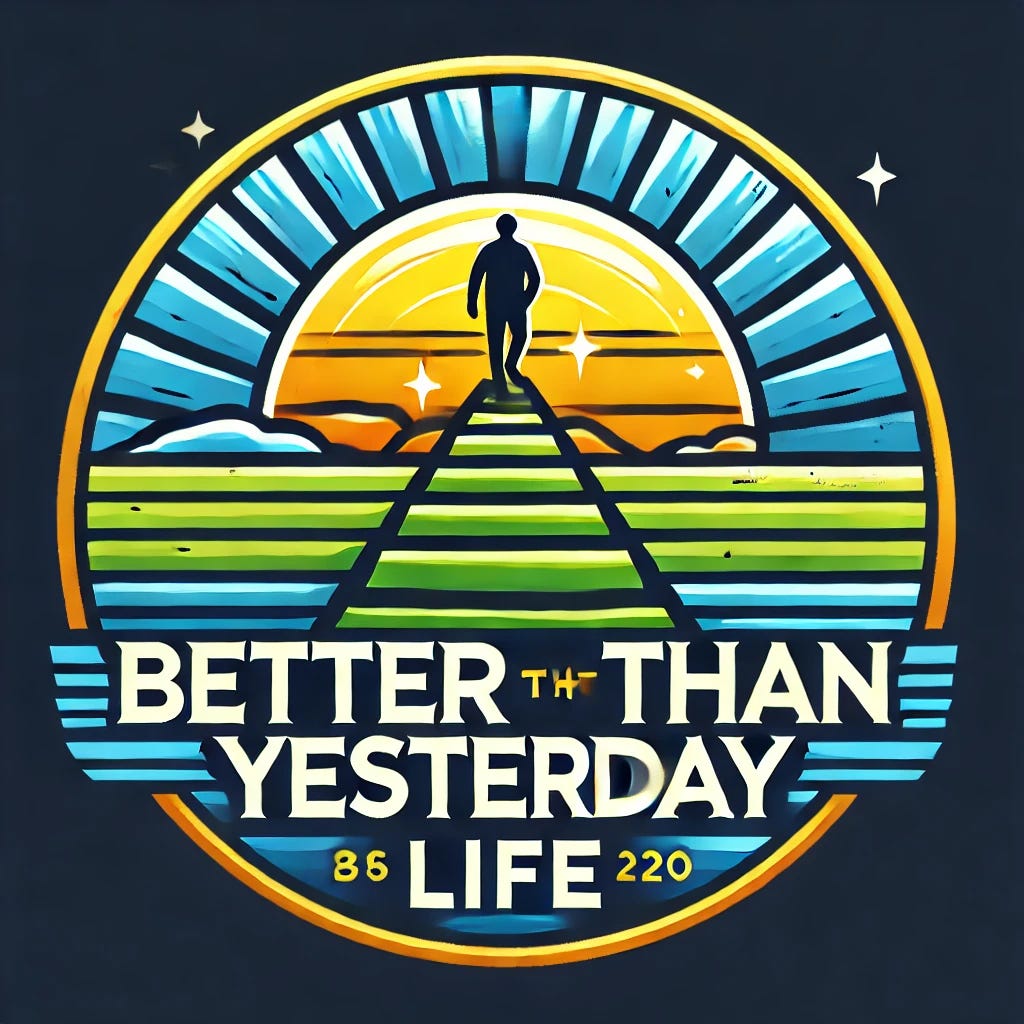 BetterThanYesterdayLife