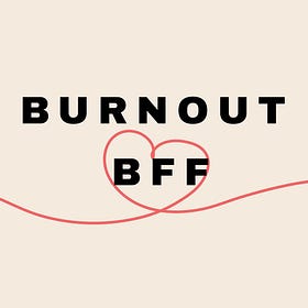 Why I’m building Burnout BFF