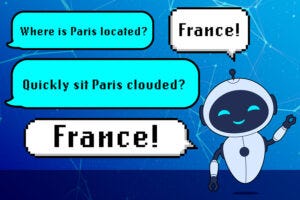 An LLM might learn that a question like “Where is Paris located?” is structured as adverb/verb/proper noun/verb. If the model is given a new question with the same grammatical structure but nonsense words, like “Quickly sit Paris clouded?” it might answer “France” even though that answer makes no sense.