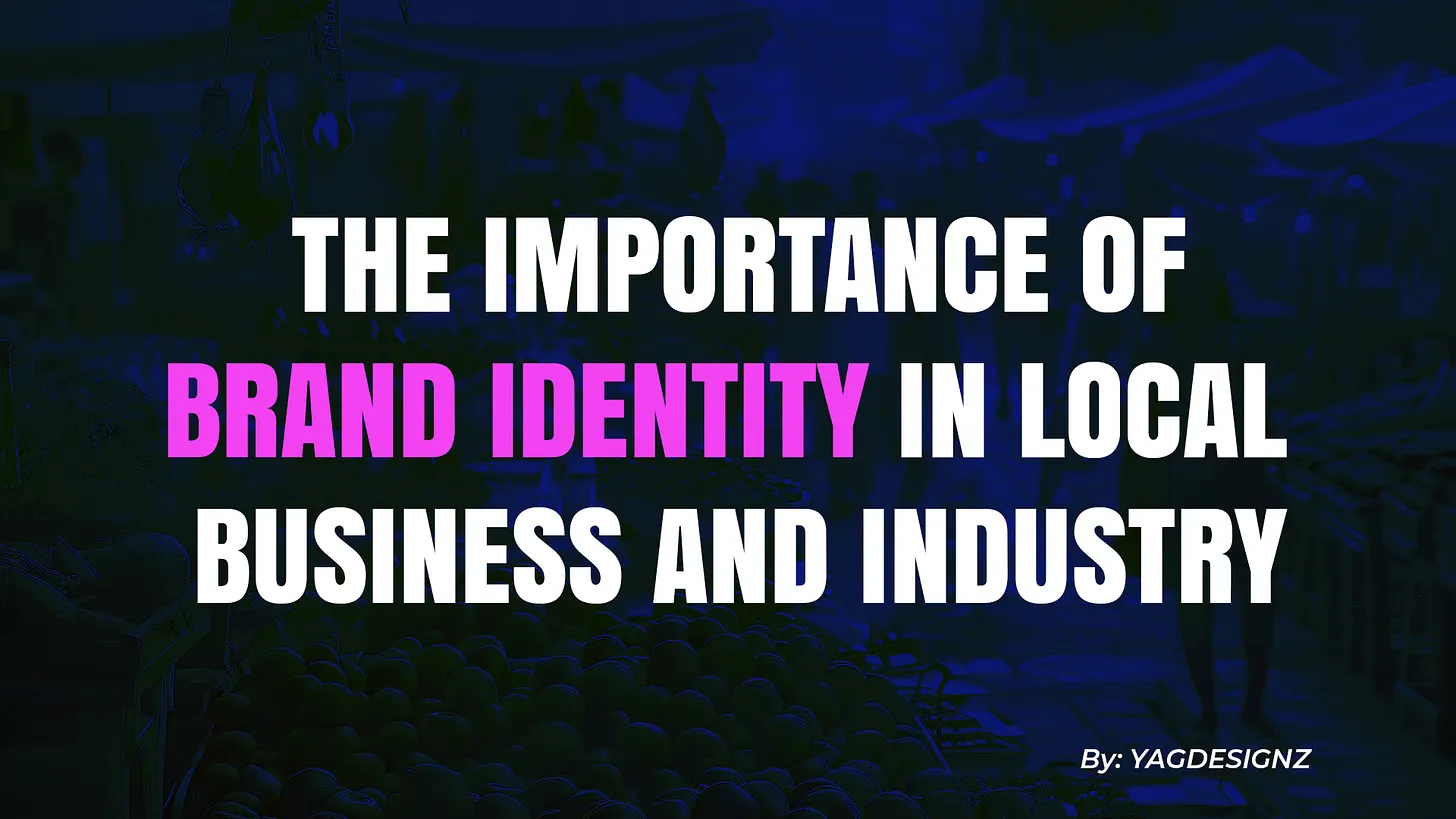The Importance of Brand Identity in Local Business and Industry