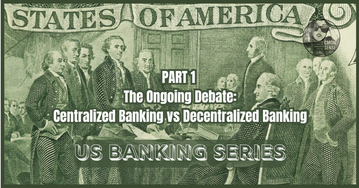 The Ongoing Debate: Centralized Banking vs Decentralized Banking