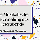 Soundletter - Fünf Songs für fünf Feierabende - Woche 51