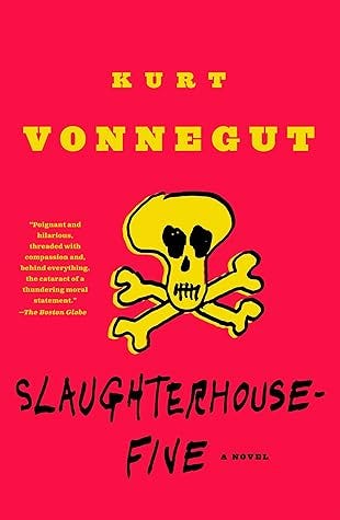 Slaughterhouse-Five by Kurt Vonnegut Jr. Slaughterhouse-Five by Kurt Vonnegut Jr.