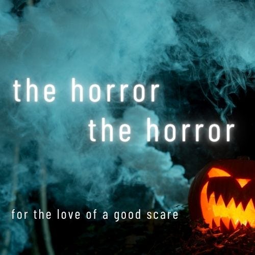 The Horror! The Horror!