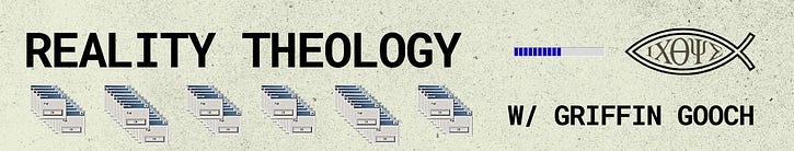 Reality Theology with Griffin Gooch