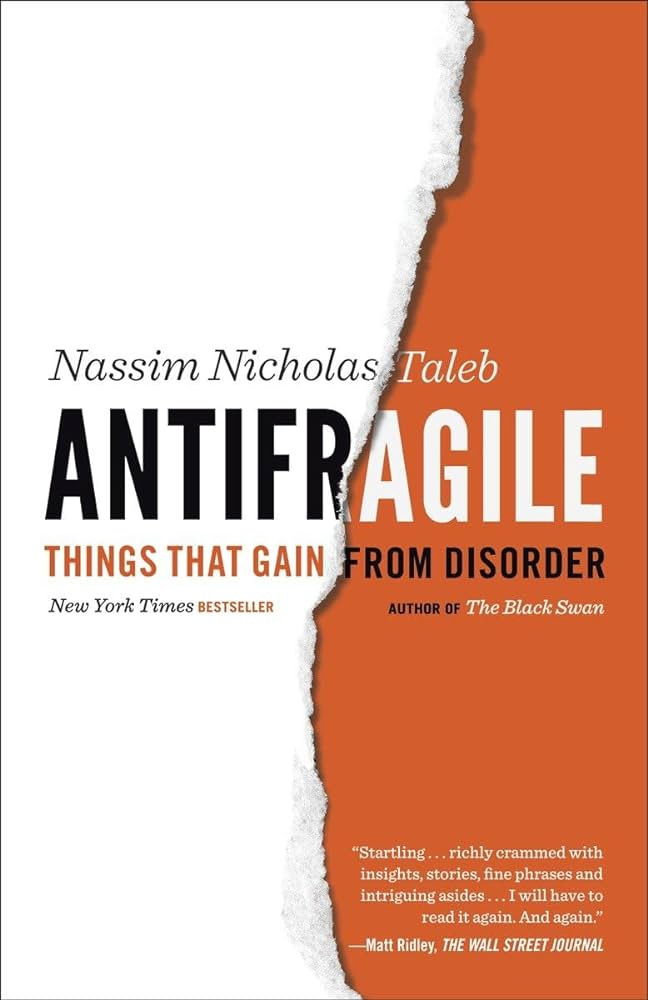 Antifragile: Things That Gain from Disorder (Incerto): 9780812979688:  Taleb, Nassim Nicholas: Books - Amazon.com
