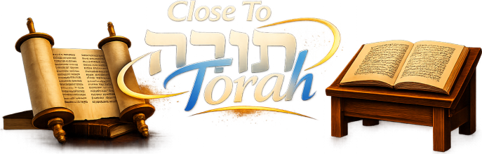 Close To Torah