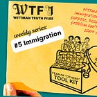 Wittman Truth Files #5: Immigration