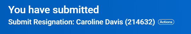 Screenshot of a digital resignation confirmation form submitted by Caroline Davis to LinkedIn Screenshot of a digital resignation confirmation form submitted by Caroline Davis to LinkedIn