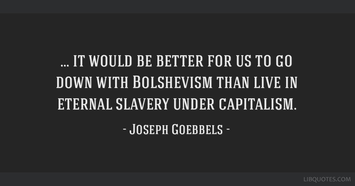 It would be better for us to go down with Bolshevism than...