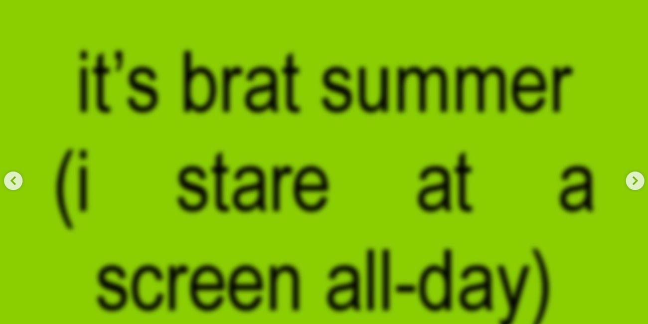 Meme Monday: Brat and it's the same, but it's memes in my newsletter, so it's not