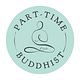 Part-Time Buddhist