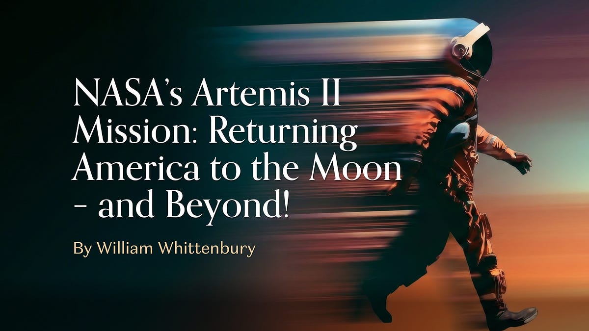 NASA's Artemis II Mission - by William Whittenbury - a16z