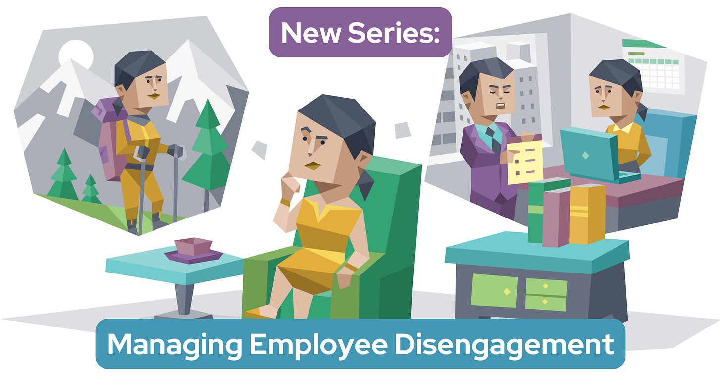 A woman sits reflecting while two scenes in the background show her hiking outdoors and her at work. Text reads: New Series: Managing Employee Disengagement