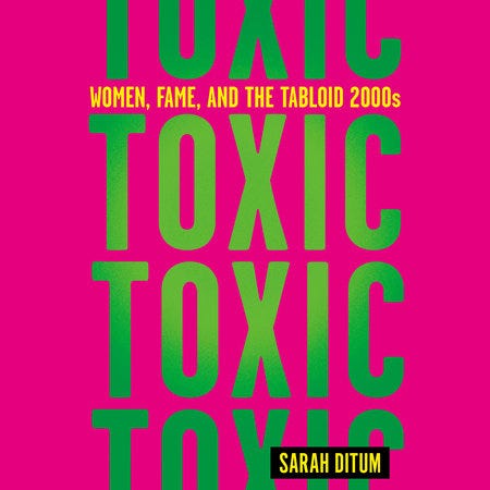Toxic by Sarah Ditum: 9780593910719 | PenguinRandomHouse.com: Books
