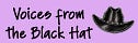 Voices from the Black Hat