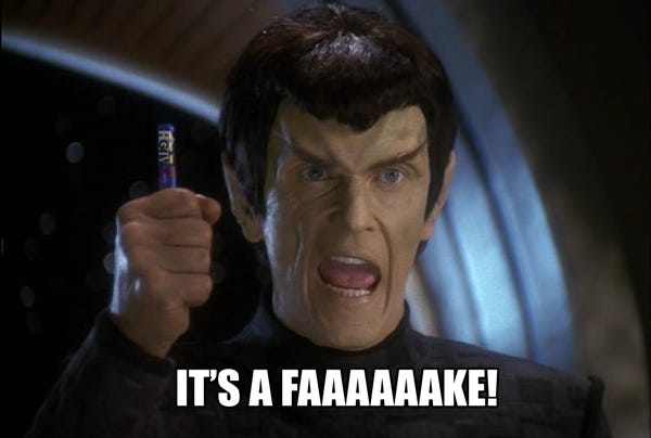 An image from Deep Space Nine, Season 6: In the Pale Moonlight with the caption "It's a faaaaaaaake"