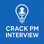 Crack PM Interview