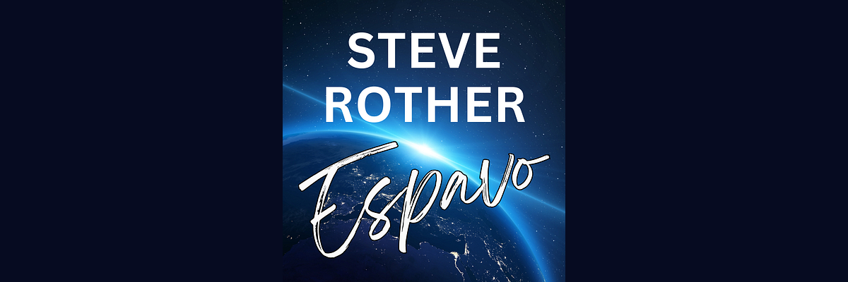 Steve Rother ESPAVOtv® | Substack