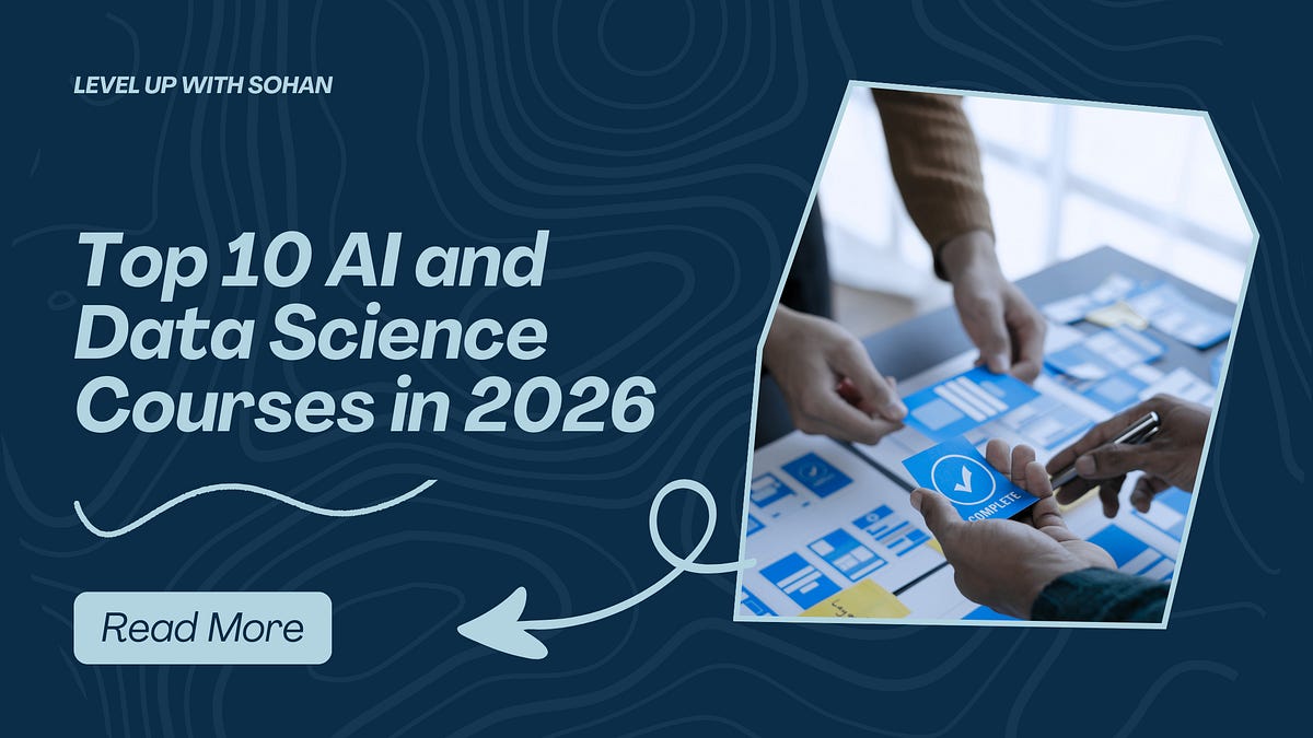 Top 10 Courses I'd take to learn AI and Data Science in 2026