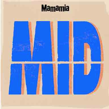 MID by Mamamia