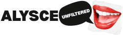 Alysce Unfiltered