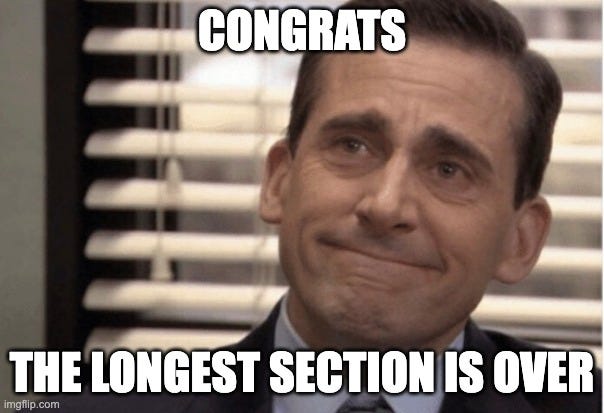 Meme saying “Congrats! The longest section is over” Meme saying “Congrats! The longest section is over”