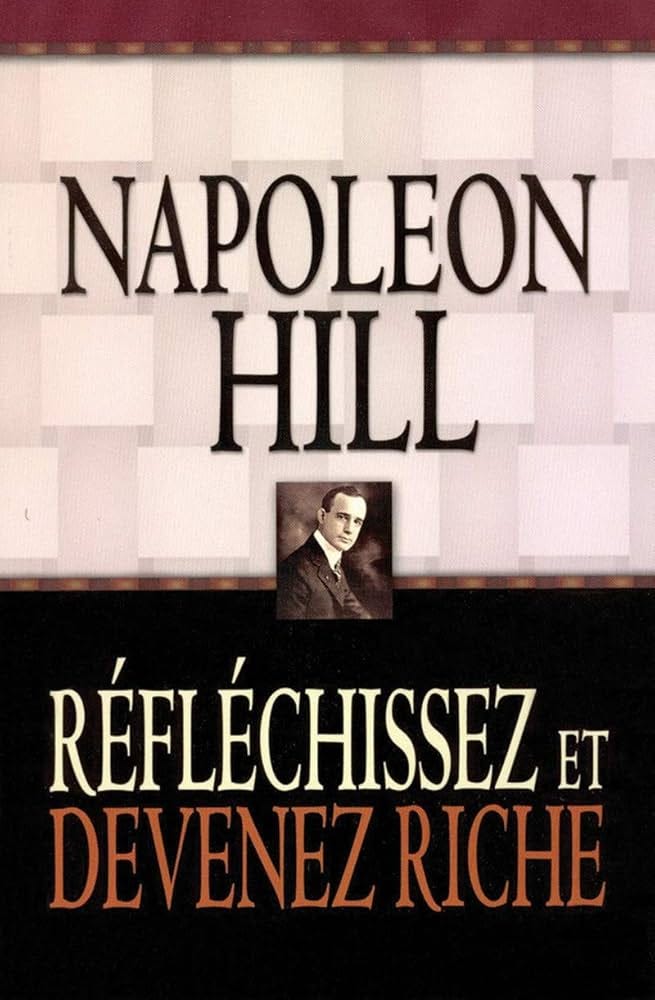 Réfléchissez et devenez riche : Hill, Napoleon, Charbonneau, Claude:  Amazon.fr: Livres