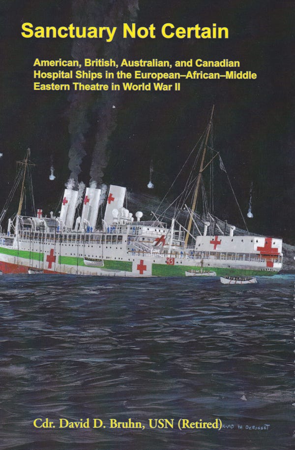 “Sanctuary Not Certain: American, British, Australian, And Canadian Hospital Ships In The European—African—Middle Eastern Theatre In World War II”