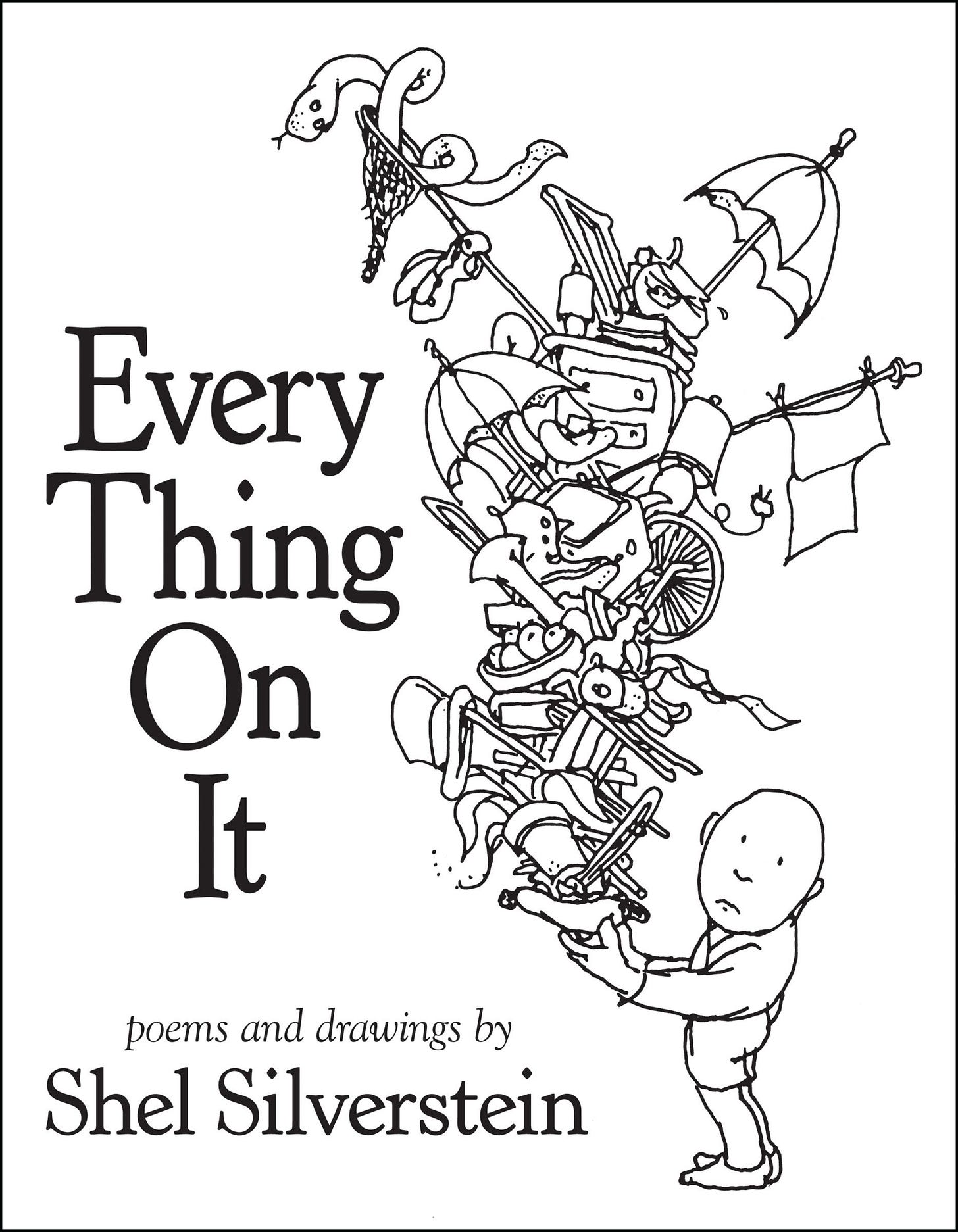 Everything on it by - Shel Silverstein