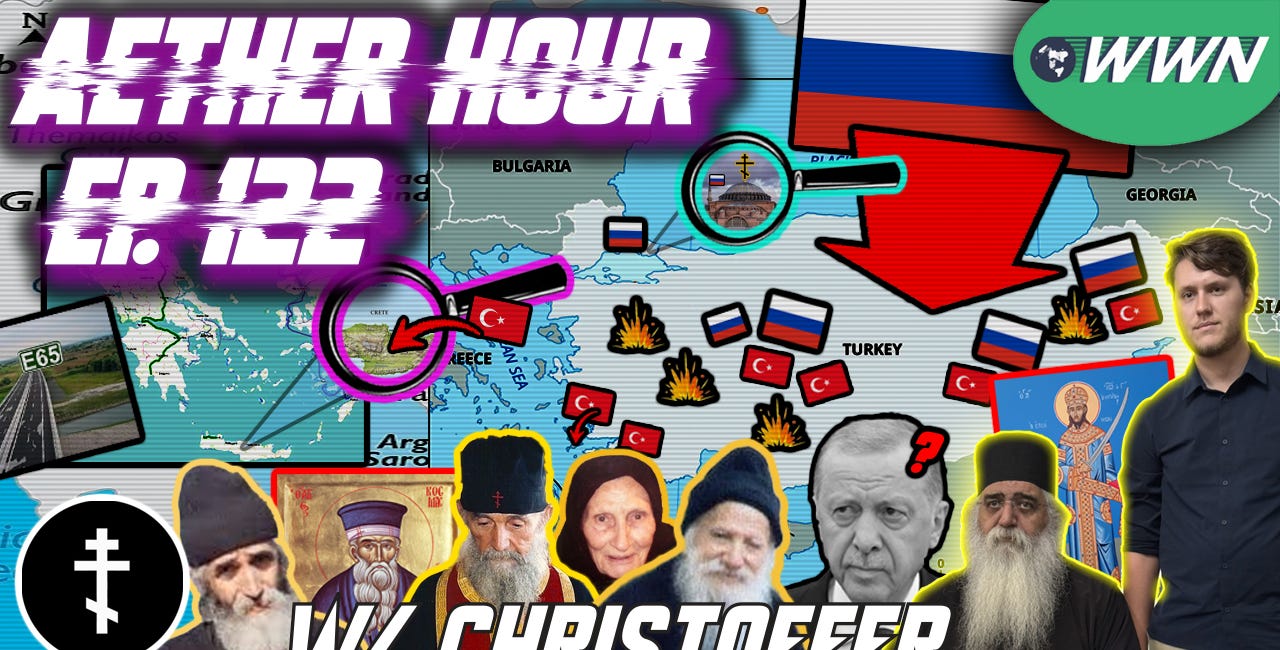 Erdogan's Fall, Russia vs. Turkey, & the WWIII Prophecies of the Greek Saints & Elders w/ Christoffer! Aether Hour Ep. 122