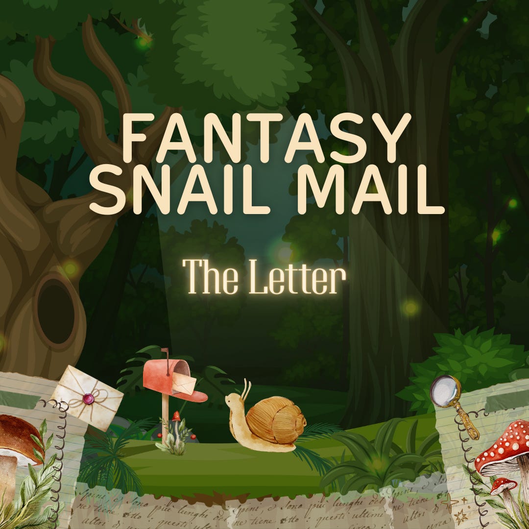 Fantasy Snail Mail: The Letter - written by Yerenica D. Tomes - Made with Canva
