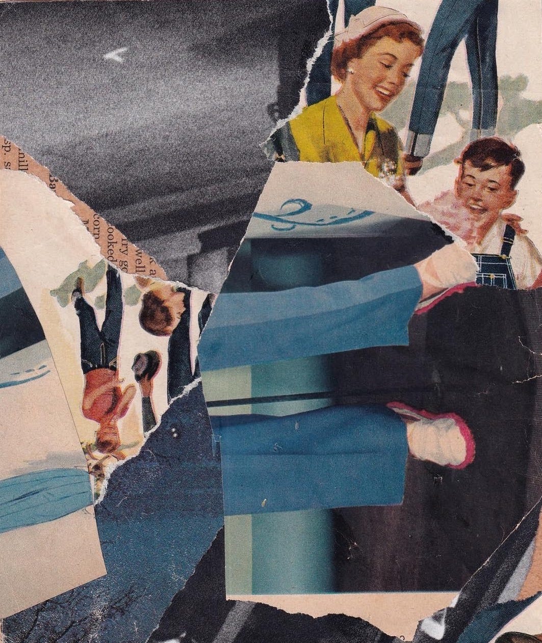analog collage in vertical format. It is mostly composed of scraps of vintage ephemera from magazines and a clothing catalog. There are some illustrations of a midcentury mother feeding her young boy, in overalls; another scrap focuses on the legs of a mannequin from the 1940s, legs in blue slacks.