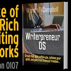 [WriterpreneurOS] Lesson 0107: A Science of Getting Rich By Writing That Works