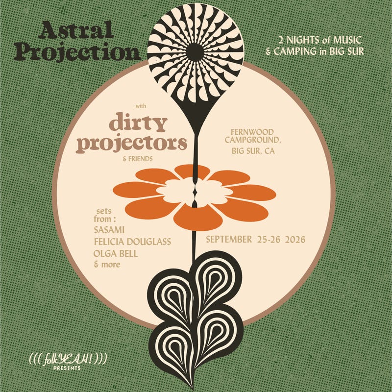 ANNOUNCING … ASTRAL PROJECTION - by Dirty Projectors