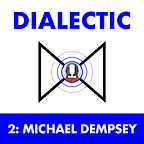 Dialectic by Jackson Dahl