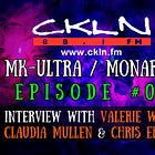 CKLN Mind Control Radio Series Pt. #07 - Interview with Valerie Wolf, Claudia Mullen & Chris Ebner