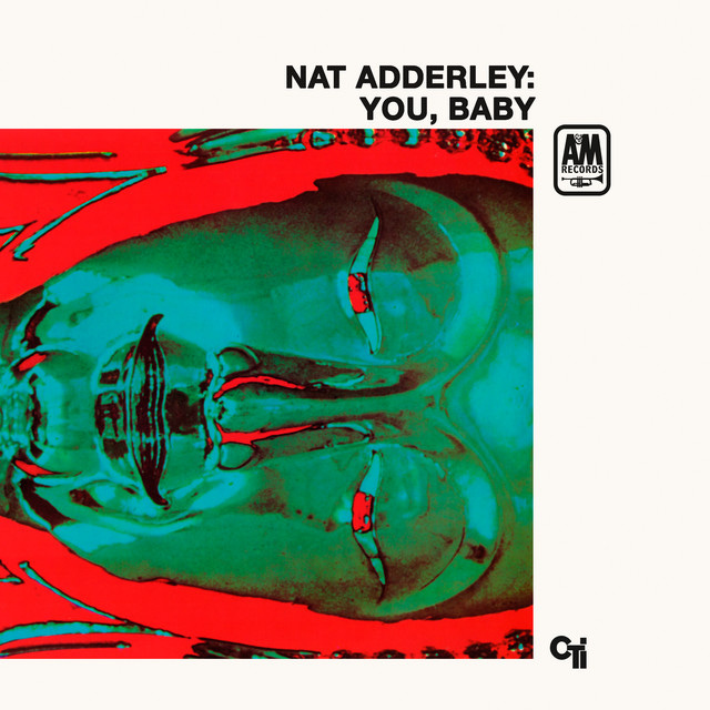 You, Baby - Album by Nat Adderley | Spotify