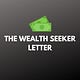The Wealth Seeker Letter