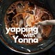 yapping with Yonna