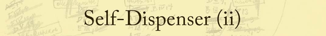 Self-Dispenser (ii)